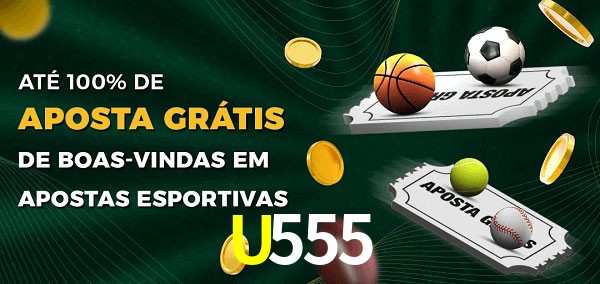 U555bet Ate 100% de Aposta Gratis